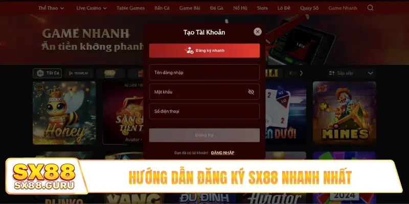 Hướng dẫn đăng ký SX88 nhanh nhất