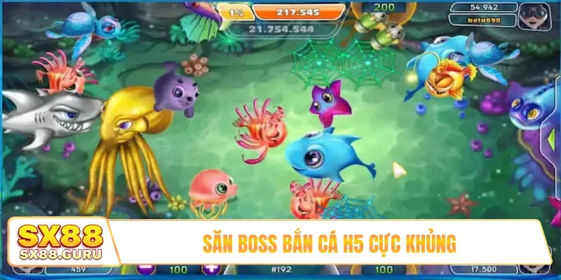 Săn Boss bắn cá H5 cực khủng