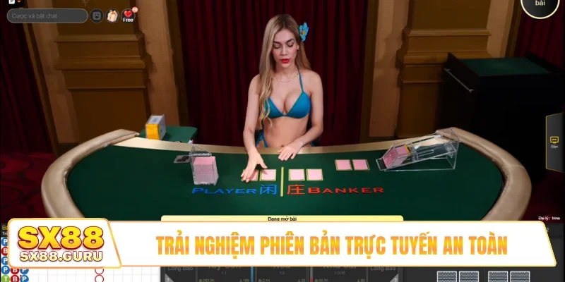 Trải nghiệm phiên bản trực tuyến an toàn